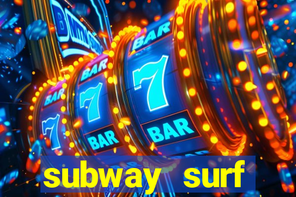 subway surf deposito 1 real