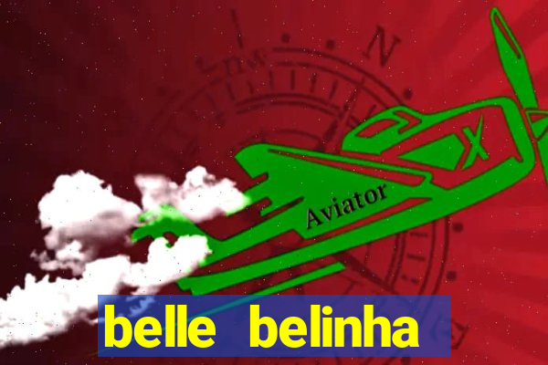 belle belinha videos vazados