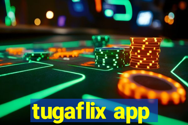 tugaflix app