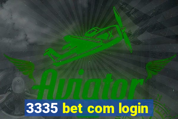 3335 bet com login