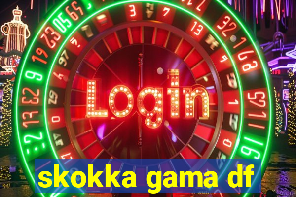 skokka gama df