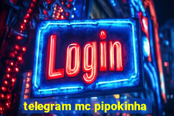 telegram mc pipokinha