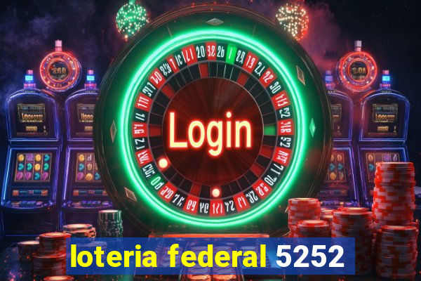 loteria federal 5252