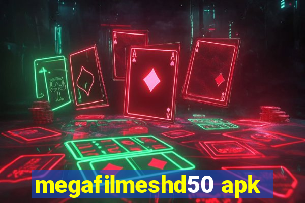 megafilmeshd50 apk