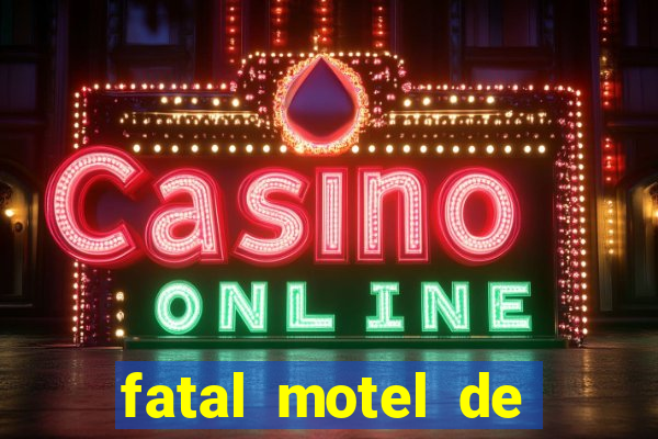 fatal motel de nova mutum