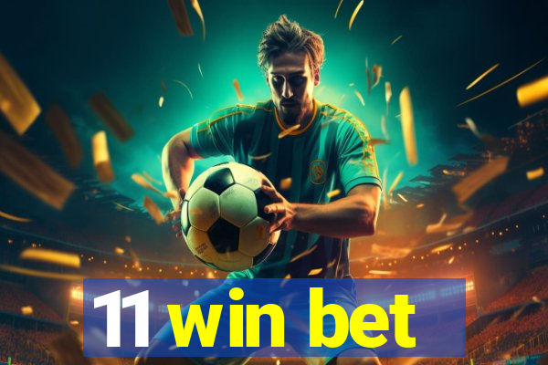 11 win bet