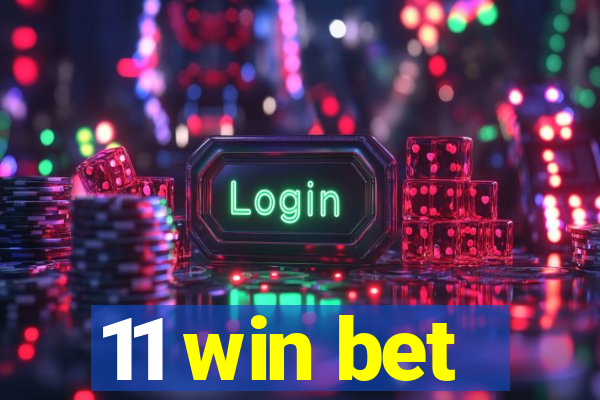 11 win bet