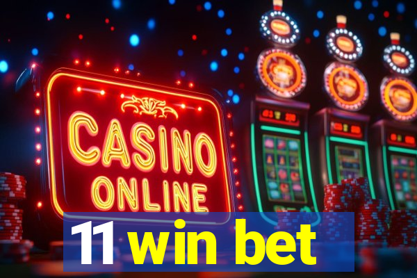 11 win bet