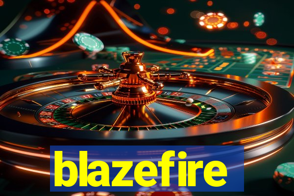 blazefire