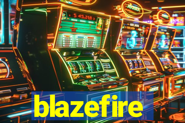 blazefire