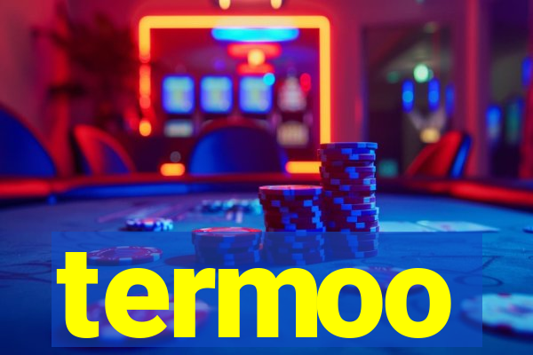 termoo