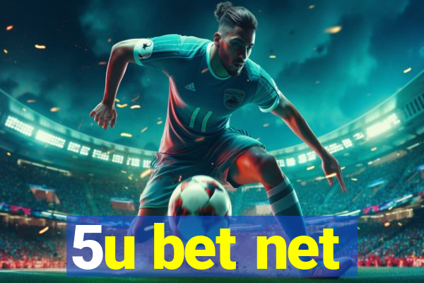 5u bet net