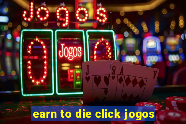 earn to die click jogos