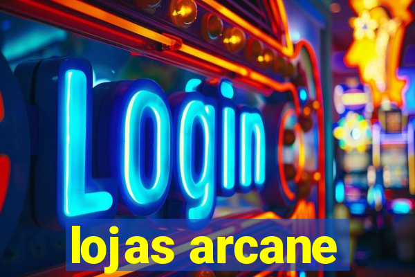 lojas arcane