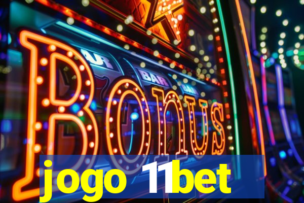 jogo 11bet