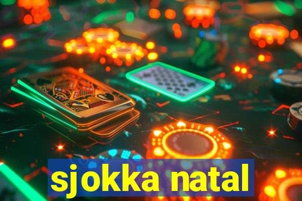 sjokka natal