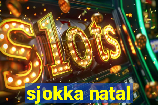 sjokka natal