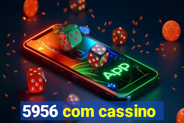5956 com cassino