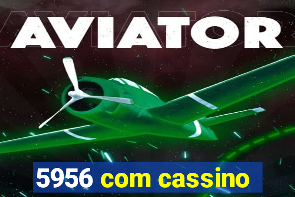 5956 com cassino