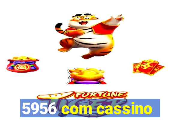5956 com cassino