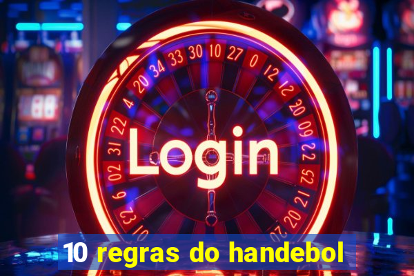 10 regras do handebol