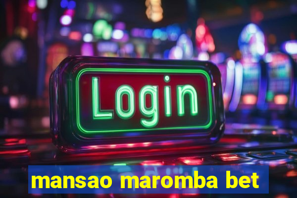 mansao maromba bet