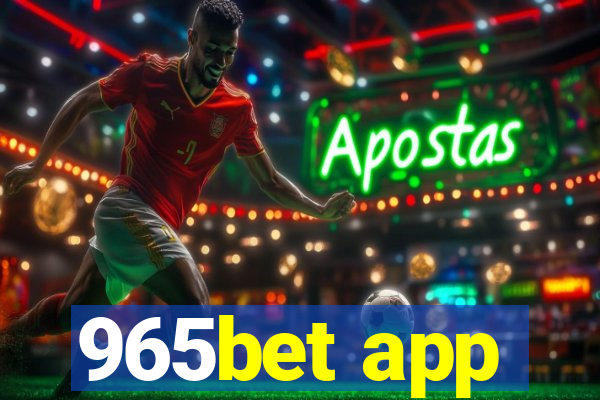 965bet app