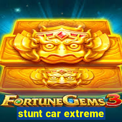 stunt car extreme
