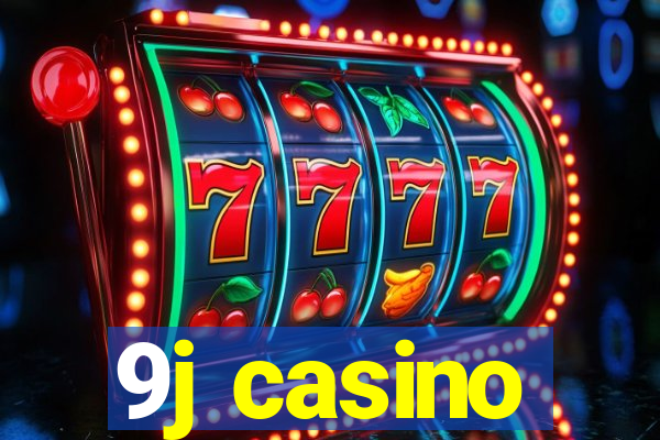 9j casino