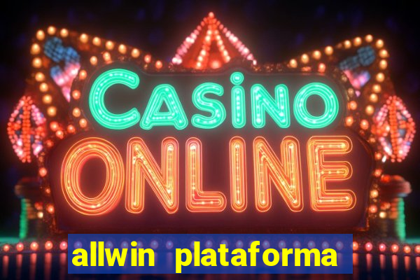 allwin plataforma de jogos
