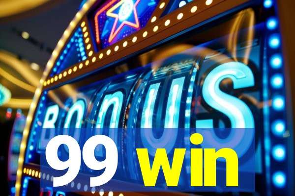 99 win