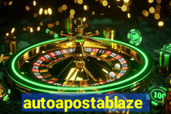 autoapostablaze