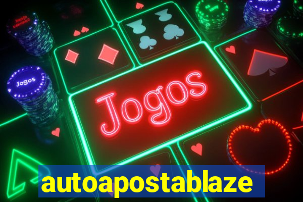 autoapostablaze