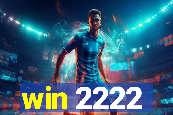 win 2222