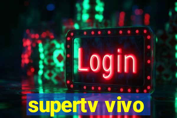 supertv vivo