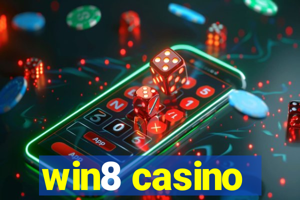 win8 casino