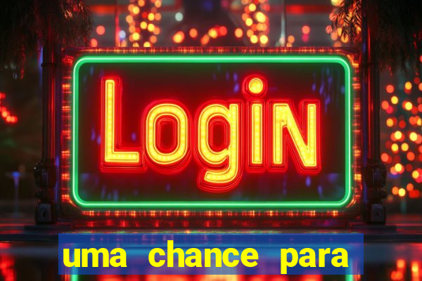 uma chance para lutar filme completo dublado