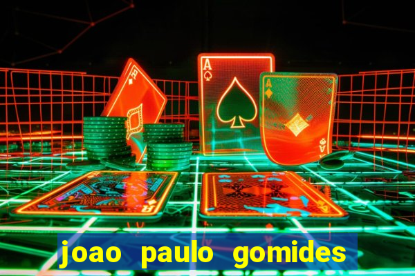 joao paulo gomides dos santos
