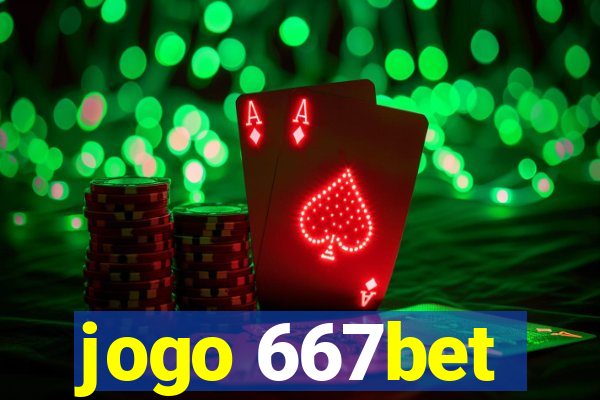 jogo 667bet