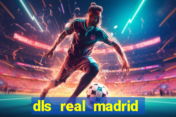 dls real madrid kit 2022