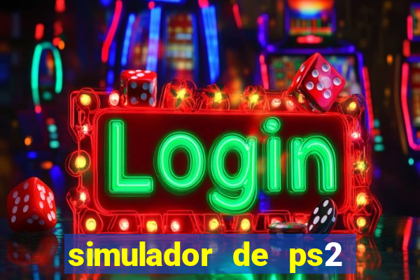 simulador de ps2 para pc