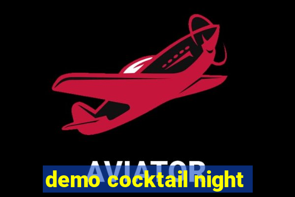 demo cocktail night