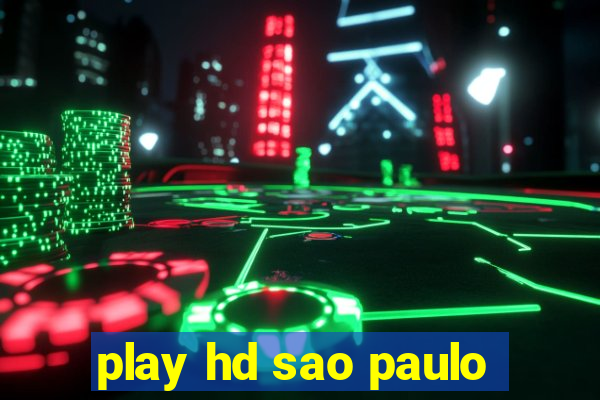 play hd sao paulo