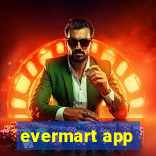 evermart app