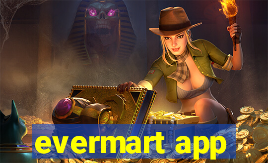 evermart app