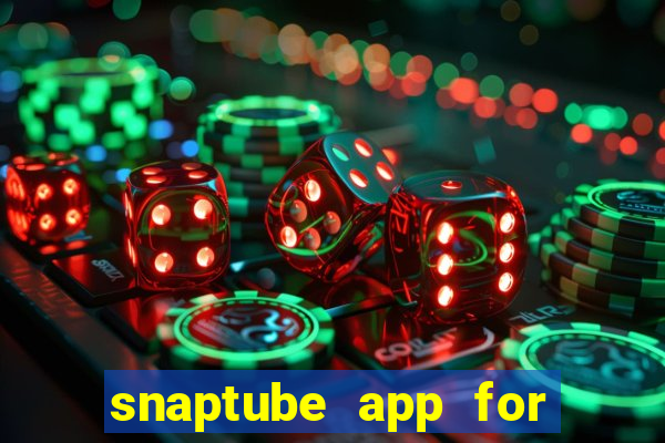 snaptube app for windows 7
