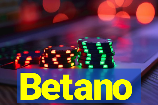 Betano