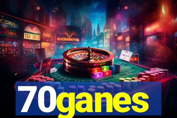 70ganes