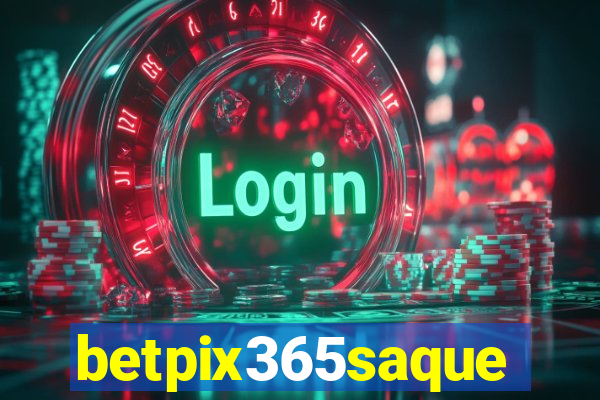 betpix365saque