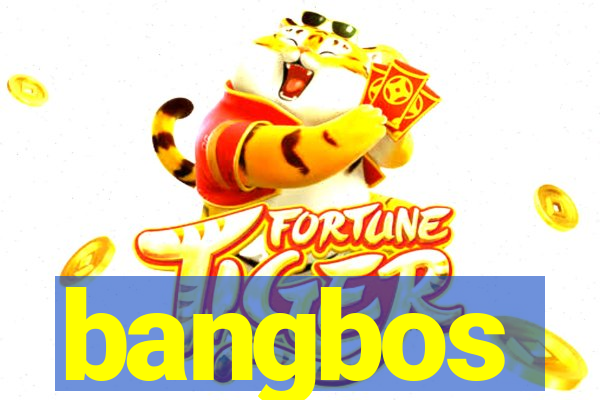 bangbos